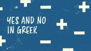 a-comprehensive-linguistic-guide-to-affirmation-and-negation-in-the-greek-language-cultural-nuances-and-practical-applications