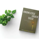 knowledge-under-siege-charting-a-future-for-universities