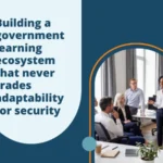 navigating-the-complexities-of-government-learning-ecosystems-balancing-security-compliance-and-agility