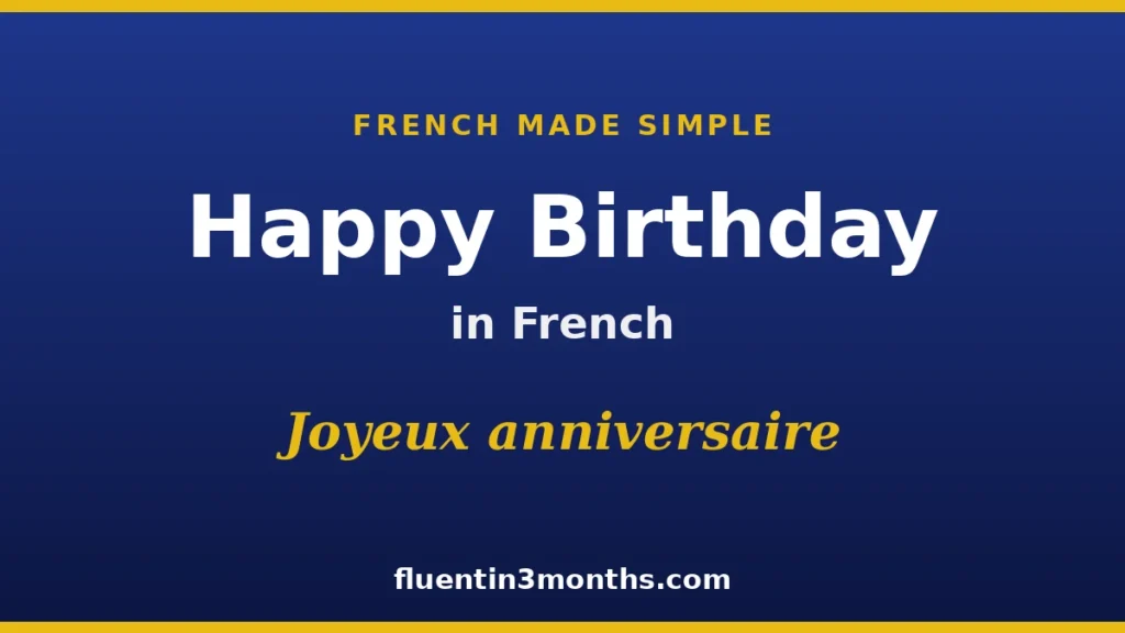how-to-say-happy-birthday-in-french-and-navigate-international-birthday-customs