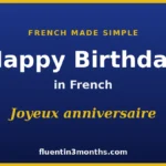 how-to-say-happy-birthday-in-french-and-navigate-international-birthday-customs