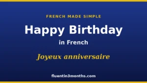 how-to-say-happy-birthday-in-french-and-navigate-international-birthday-customs