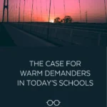 warm-demander-pedagogy-bridging-the-gap-between-rigor-and-empathy-in-modern-education